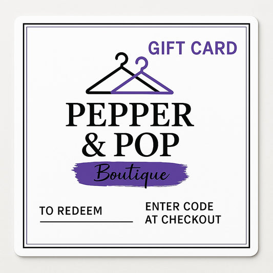 Pepper & Pop Gift Card
